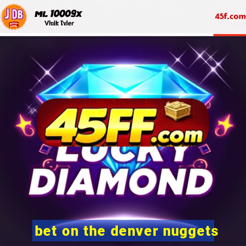 bet on the denver nuggets